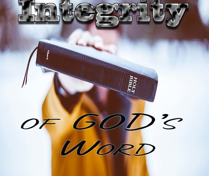 The Integrity of God’s Word